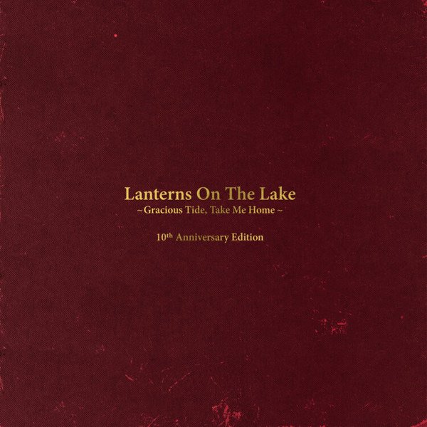 CD Shop - LANTERNS ON THE LAKE GRACIOUS TIDE, TAKE ME...