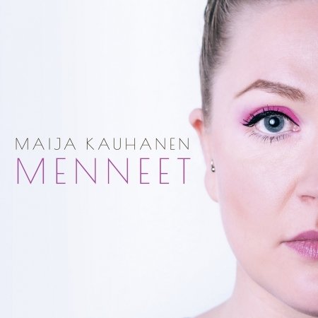 CD Shop - MAIJA KAUHANEN MENNEET