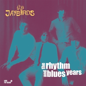 CD Shop - THE JAYBIRDS RHYTHM AND BLUES YEARS