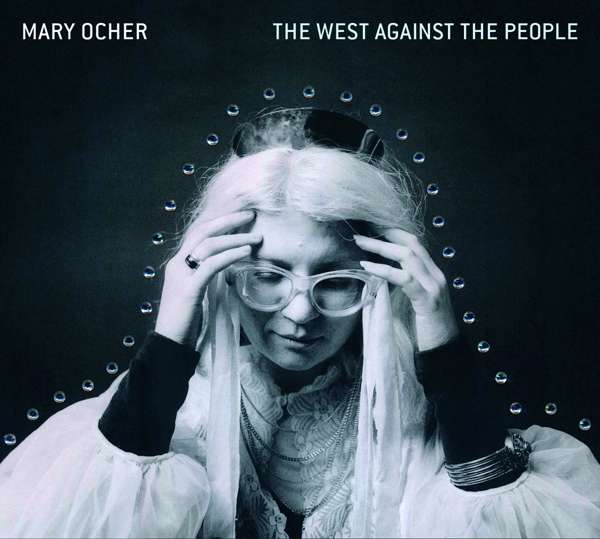 CD Shop - MARY OCHER THE WEST AGAINST THE PEOPLE
