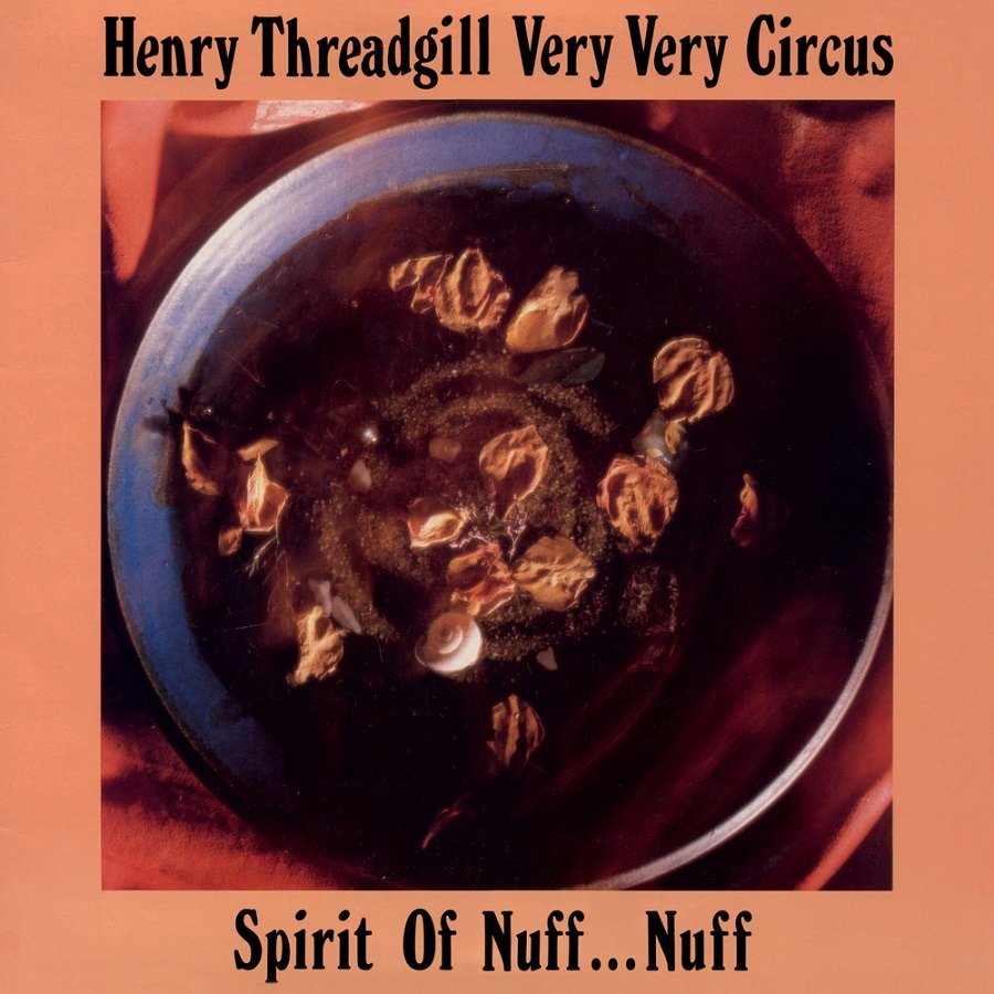 CD Shop - HENRY -VERY VERY CIRCUS- THREADGILL SPIRIT OF NUFF... NUFF