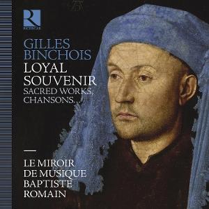 CD Shop - BAPTISTE ROMAIN GILLES BINCHOIS: LOYAL...
