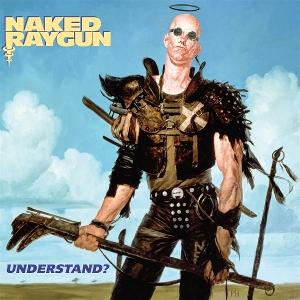 CD Shop - NAKED RAYGUN UNDERSTAND?
