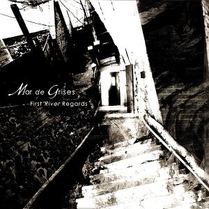 CD Shop - MAR DE GRISES FIRST RIVER REGARDS