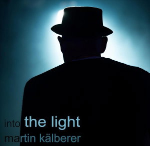 CD Shop - MARTIN KäLBERER INTO THE LIGHT