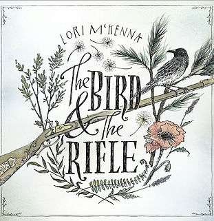CD Shop - LORI MCKENNA BIRD AND THE RIFLE