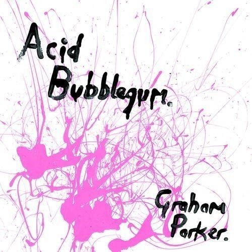 CD Shop - GRAHAM PARKER ACID BUBBLEGUM