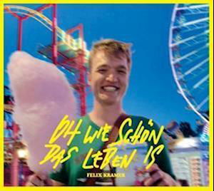 CD Shop - FELIX KRAMER OH WIE SCHON DAS LEBEN IS