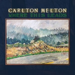 CD Shop - CARLTON MELTON WHERE THIS LEADS