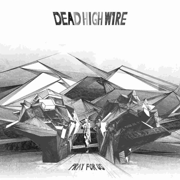CD Shop - DEAD HIGH WIRE 7-PRAY FOR US
