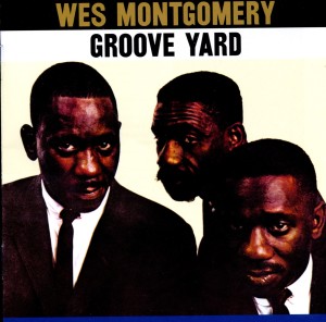 CD Shop - WES MONTGOMERY GROOVE YARD