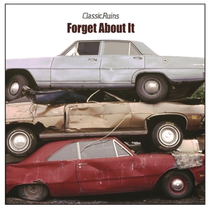 CD Shop - CLASSIC RUINS FORGET ABOUT IT