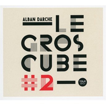 CD Shop - ALBAN DARCHE LE GROS CUBE 2