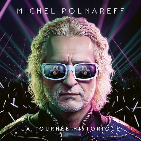 CD Shop - MICHEL POLNAREFF LA TOURNEE HISTORIQUE