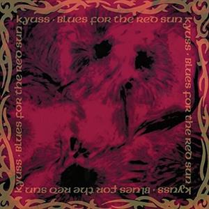 CD Shop - KYUSS BLUES FOR THE RED SUN