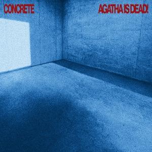 CD Shop - AGATHA IS DEAD! CONCRETE