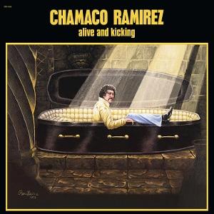 CD Shop - CHAMACO RAMíREZ ALIVE AND KICKING
