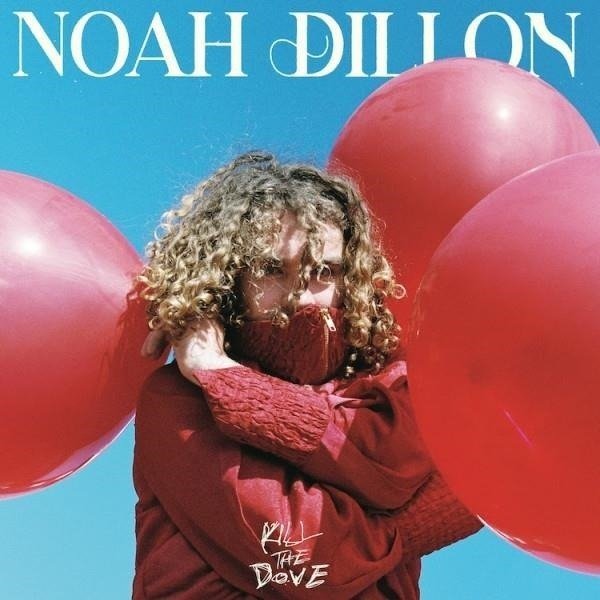 CD Shop - NOAH DILLON KILL THE DOVE