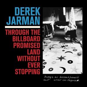 CD Shop - DEREK JARMAN THROUGH THE BILLBOARD ...