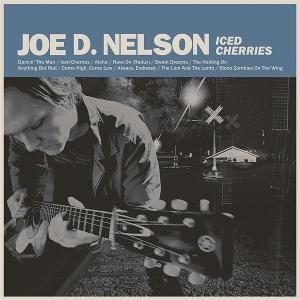 CD Shop - JOE D. NELSON ICED CHERRIES
