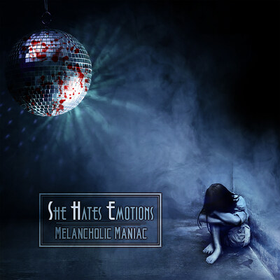 CD Shop - SHE HATES EMOTIONS MELANCHOLIC MANIAC