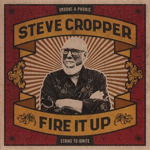 CD Shop - STEVE CROPPER FIRE IT UP