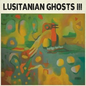 CD Shop - LUSITANIAN GHOSTS LUSITANIAN GHOSTS III
