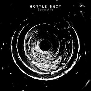 CD Shop - BOTTLE NEXT ECHOES OF LIFE