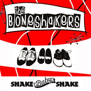 CD Shop - BONESHAKERS SHAKE BABY SHAKE