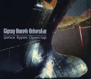 CD Shop - GIPSY BUREK ORKESTAR GIPSY BUREK ORKESTAR