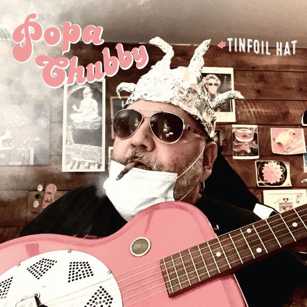CD Shop - POPA CHUBBY Tinfoil Hat