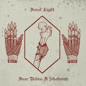 CD Shop - FERAL LIGHT FEAR RIDES A SHADOW