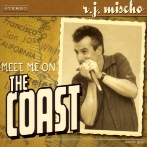 CD Shop - R.J. MISCHO MEET ME ON THE COAST