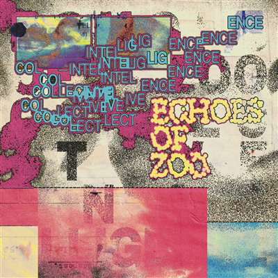 CD Shop - ECHOES OF ZOO COLLECTIVE INTELLIGENCE