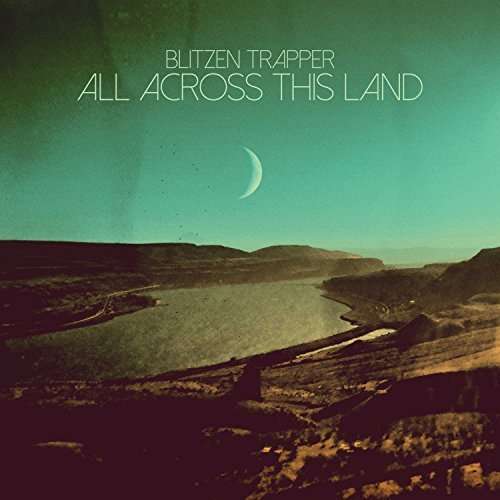 CD Shop - BLITZEN TRAPPER ALL ACROSS THIS LAND