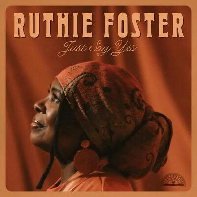 CD Shop - RUTHIE FOSTER JUST SAY YES