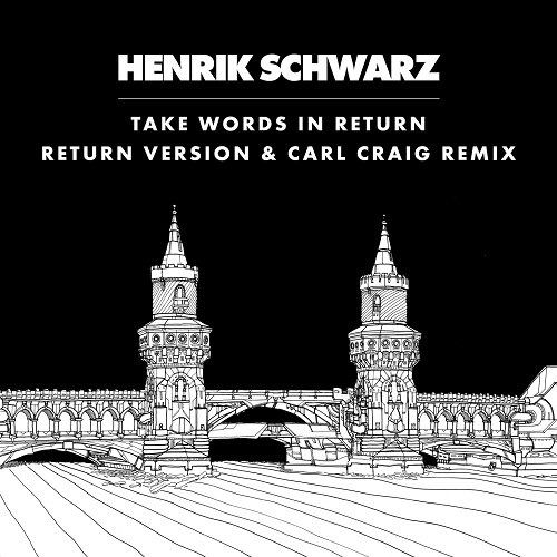 CD Shop - HENRIK SCHWARZ TAKE WORDS IN RETURN