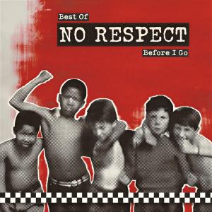 CD Shop - NO RESPECT BEST OF - BEFORE I GO