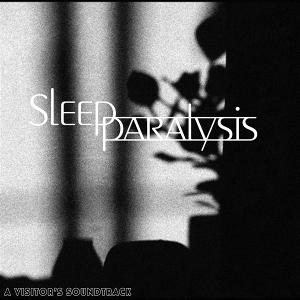 CD Shop - SLEEP PARALYSIS A VISITOR\