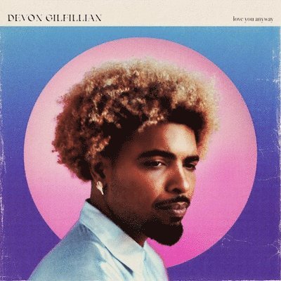 CD Shop - DEVON GILFILLIAN LOVE YOU ANYWAY