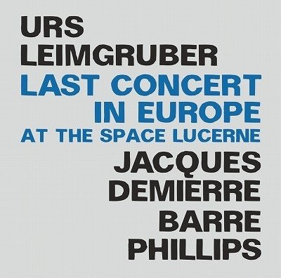 CD Shop - URS LEIMGRUBER LAST CONCERT IN EUROPE