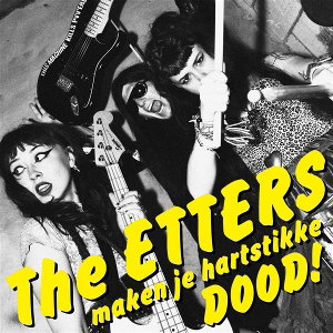 CD Shop - THE ETTERS MAKEN JE HARTSTIKKE DOOD!