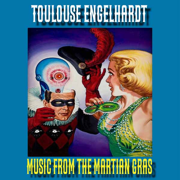 CD Shop - TOULOUSE ENGELHARDT MUSIC FROM THE MARTIAN...