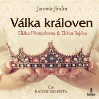 CD Shop - JINDRA JAROMIR: Valka kraloven - Eliska Premyslovna / Audiokniha / MP3-CD