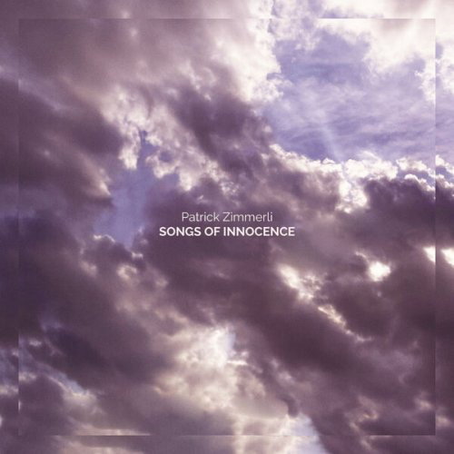 CD Shop - PATRICK ZIMMERLI SONGS OF INNOCENCE