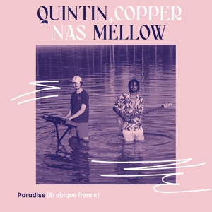 CD Shop - QUINTIN & NAS MELLOW COPPER PARADISE (EROBIQUE REMIX)