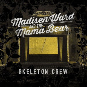 CD Shop - MADISEN WARD & THE MAMA BEAR SKELETON