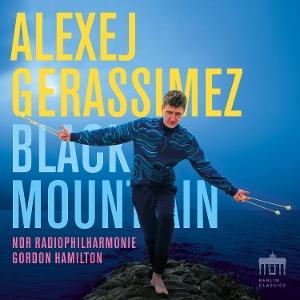 CD Shop - ALEXEJ GERASSIMEZ,NDR RADIOPHILHARMONIE,GORDON HAMILTON BLACK MOUNTAIN