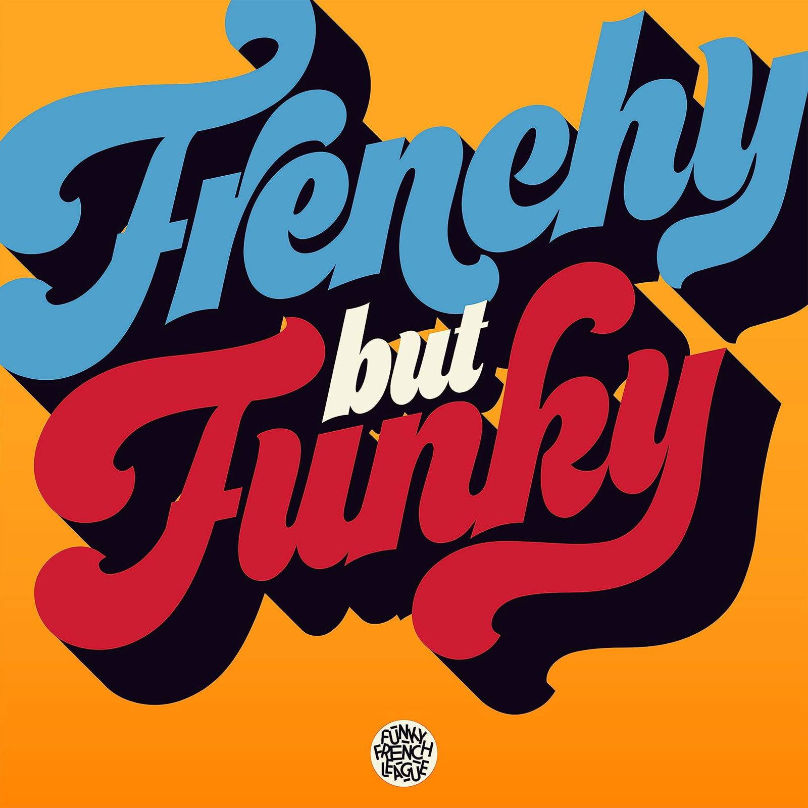 CD Shop - FUNKY FRENCH LEAGUE FRENCHY BUT FUNKY