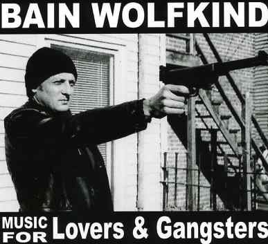 CD Shop - BAIN WOLFKIND MUSIC FOR LOVERS AND GANG
